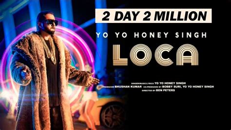 Yo Yo Honey Singh Loca 2020 Official Song Youtube