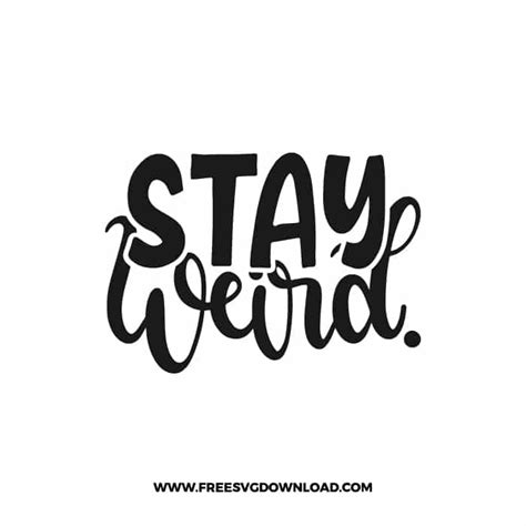 Stay Weird 2 Free Svg And Png Download