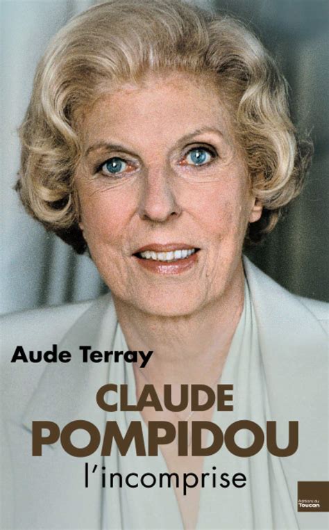 Claude Pompidou L Incomprise Touc Histoire By Terray A Goodreads