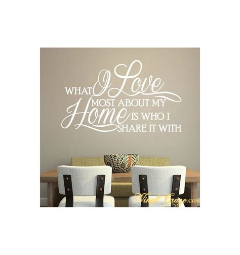 What I Love Most About My Home Is Who I Share It With Home Love Home