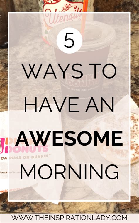 5 Ways To Have An Awesome Morning The Inspiration Lady Working Mom