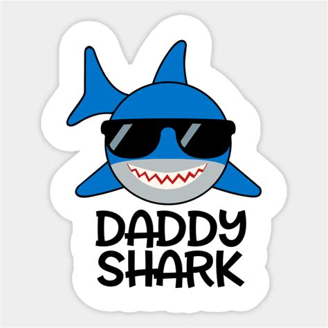 Daddy Shark Baby Shark Sticker Teepublic