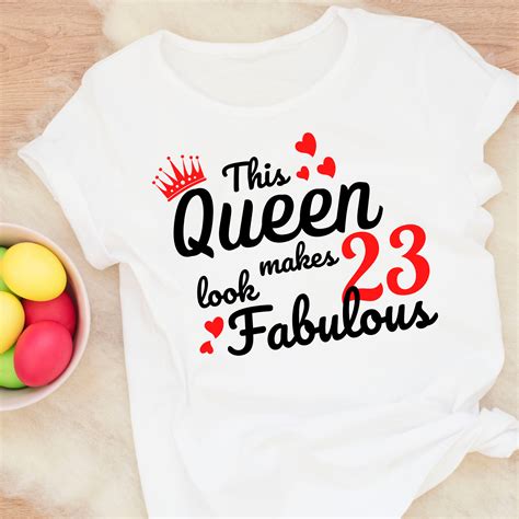 This Queen Makes 23 Look Fabulous 23rd Birthday T Shirt Etsy Australia