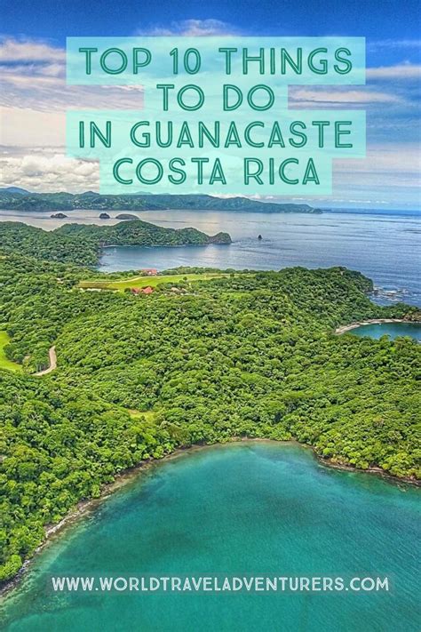 Top 10 Things To Do In Guanacaste Costa Rica Costa Rica Travel Guide
