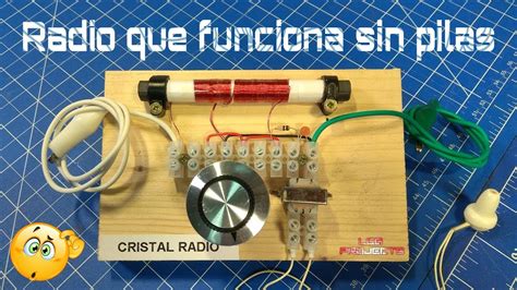 Construye Una Radio Que Funciona Sin Pilas Radio Galena Cristal