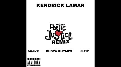 Kendrick Lamar Poetic Justice Remix Feat Drake Busta Rhymes Q Tip