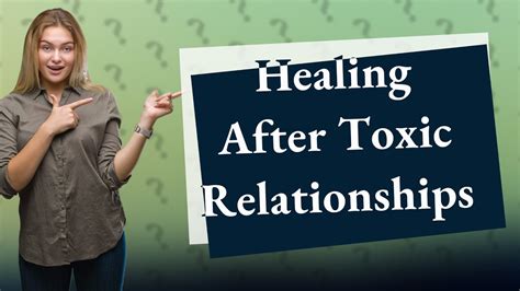 How Can I Heal After Leaving A Toxic Relationship Youtube