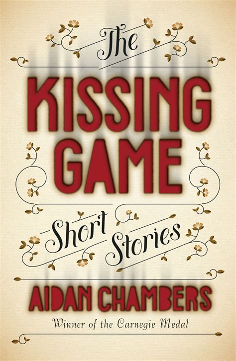 The Kissing Game By Aidan Chambers Penguin Books Australia