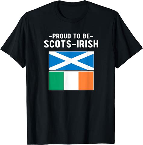 Proud To Be Scots Irish Scotland Flag Ireland Flag T Shirt