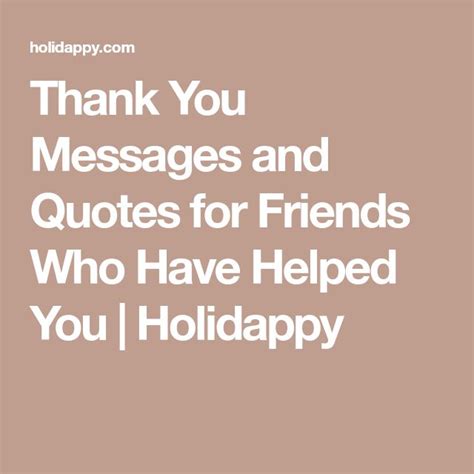 Thank You Messages And Quotes For Friends Who Have Helped You