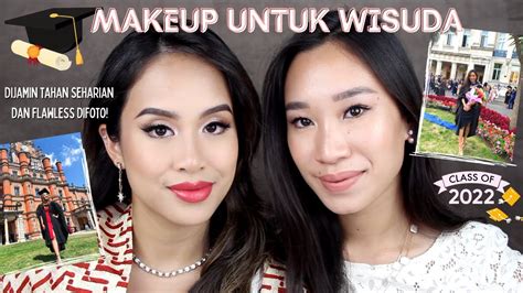 Wisuda Graduation Makeup Tutorial Tips Untuk Makeup Tahan Seharian Youtube