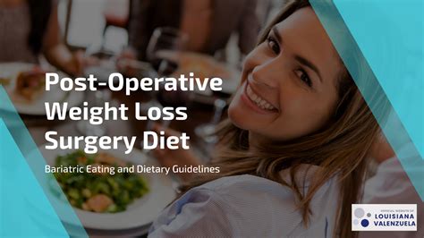 post operative weight loss surgery diet dr louisiana valenzuela md