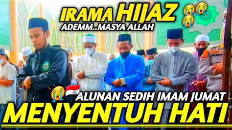 Imam Sholat Jumat Merdu Alunan Sedih Irama Hijaz Selalu Bikin Meleleh