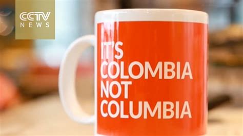 Its Colombia Not Columbia Youtube