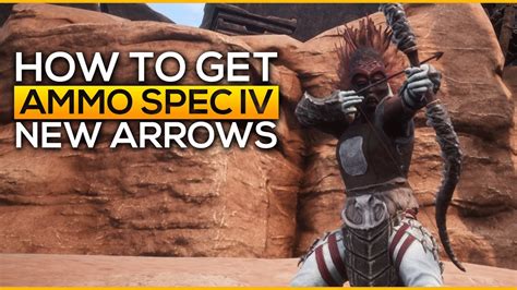 How To Get Ammo Spec IV And New Arrows Conan Exiles YouTube