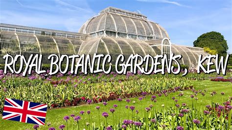 Royal Botanic Gardens Kew Unesco World Heritage Site Youtube