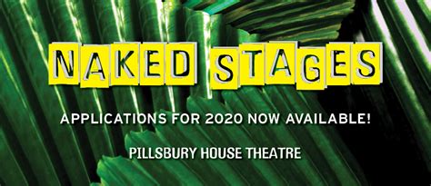 Naked Stages Applications Now Available Pillsbury House Theatre