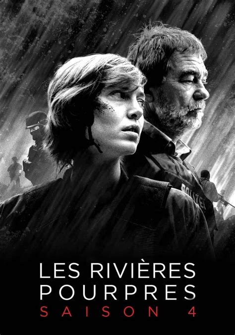 Saison 4 Les Rivières Pourpres Streaming Où Regarder Les épisodes