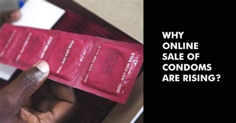 Reasons Why Online Sales Of Condoms Are Rising Marketing Mind
