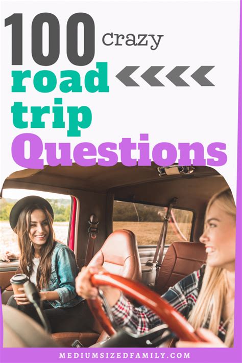 100 Interesting Road Trip Questions That Will Cure Your Boredom Road