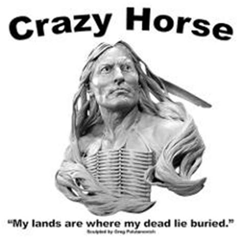 In the footsteps of crazy horse. Crazy Horse Quotes. QuotesGram