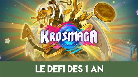 Krosmaga Le Défi Des 1 An Youtube