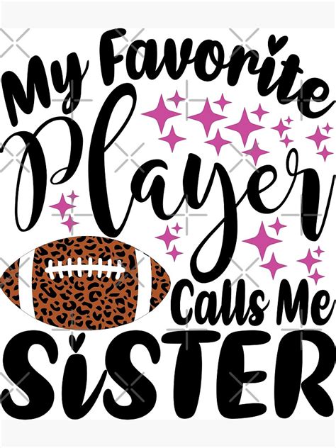 my favorite player calls me sister poster for sale by teeartsfashion redbubble
