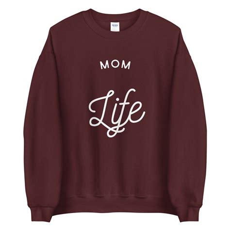 Mom Life Sweater Mom Sweatshirt Mom Life T For Mom Mom Etsy