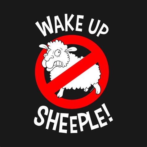 Wake Up Sheeple Sheeple T Shirt Teepublic