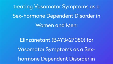 Elinzanetant Bay3427080 For Vasomotor Symptoms As A Sex Hormone Dependent Disorder In Women