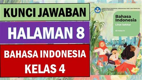 Soal And Kunci Jawaban Buku Bahasa Indonesia Kelas 4 Sd Halaman 8