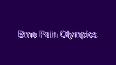 Pain Olympics
