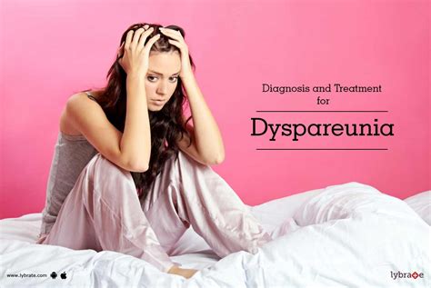 Diagnosis And Treatment For Dyspareunia By Dr Ajay Kumar Gupta Lybrate