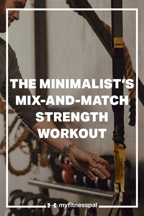 The Minimalists Mix And Match Strength Workout Fitness Myfitnesspal