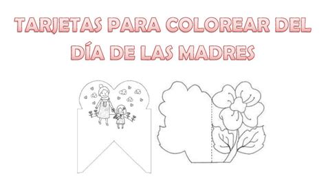 Bonitas Tarjetas Para Colorear Del Día De Las Madres