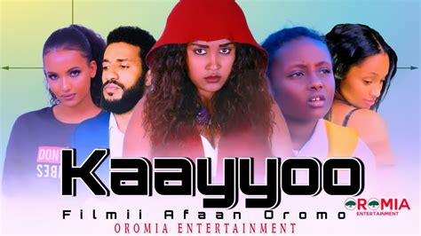 Filmii Afaan Oromoo Kaayyoo New Film 2021 Hd Official Video Youtube