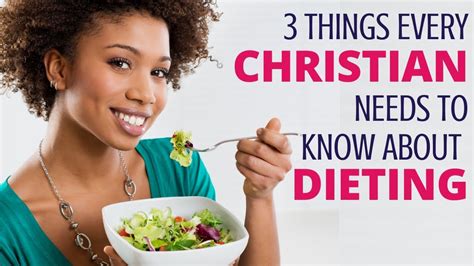 3 Things Every Christian Needs To Know About Dieting Youtube