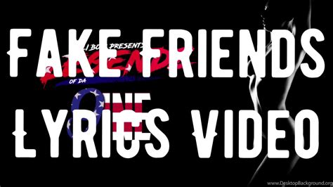 “fake Friends” Lyrics Video From The 2019 Album Legendz Ofda 9ine Youtube