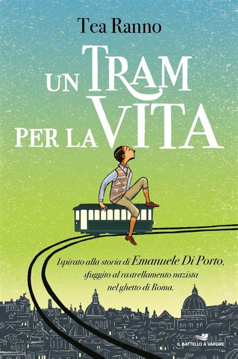 Tea Ranno Un Tram Per La Vita Il Posto Delle Parole