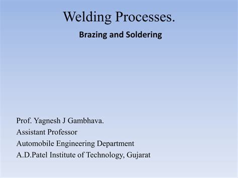 Welding Processes Brazing And Soldering Ppt