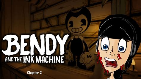 Bendy And The Ink Machine Chapter 2 Bacon Soup Yum Youtube