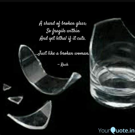 A Shard Of Broken Glass Quotes And Writings By Rachna Malhotra