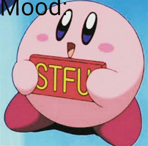 My Mood Now Kirby Memes Cute Love Memes Cute Memes