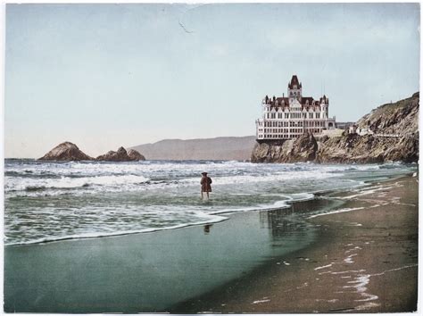 The Cliff House San Francisco California 1899 Boasting The Best
