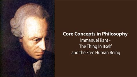 Immanuel Kant Groundwork The Thing In Itself And The Free Human
