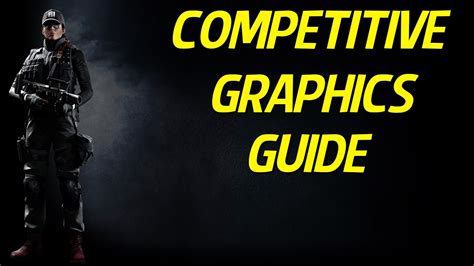 Rainbow Six Siege Best Competitive Graphics Settings Guide Increase
