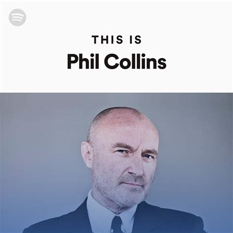 This Is Phil Collins Playlist By Spotify Spotify