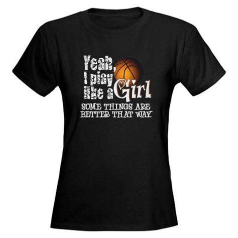 Sports and physical activities are a great way for kids to get some exercise. Amazon.com: Play Like a Girl - Basketball Quotes Women's ...
