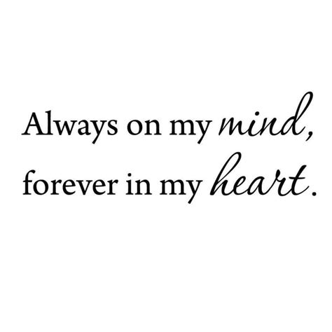 Always On My Mind Forever In My Heart Wall Quotes