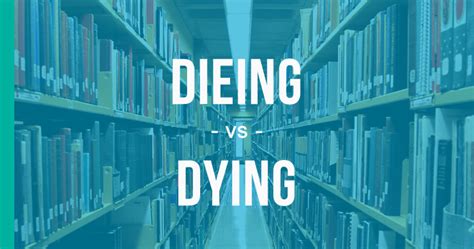 Dieing Or Dying Which Is Correct